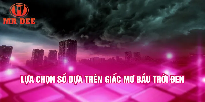 Lựa chọn số dựa trên giấc mơ bầu trời đen