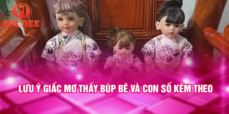 Lưu ý giấc mơ thấy búp bê và con số kèm theo